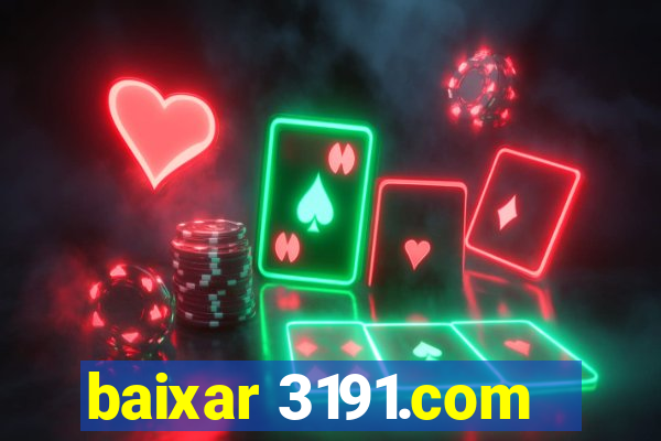 baixar 3191.com